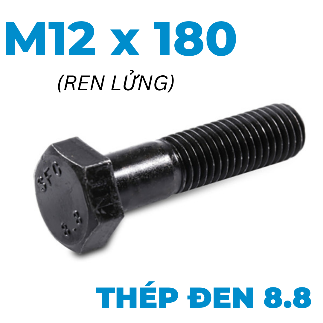 Bulong Thép Đen 8.8 DIN931 M12x180 Ren Lửng