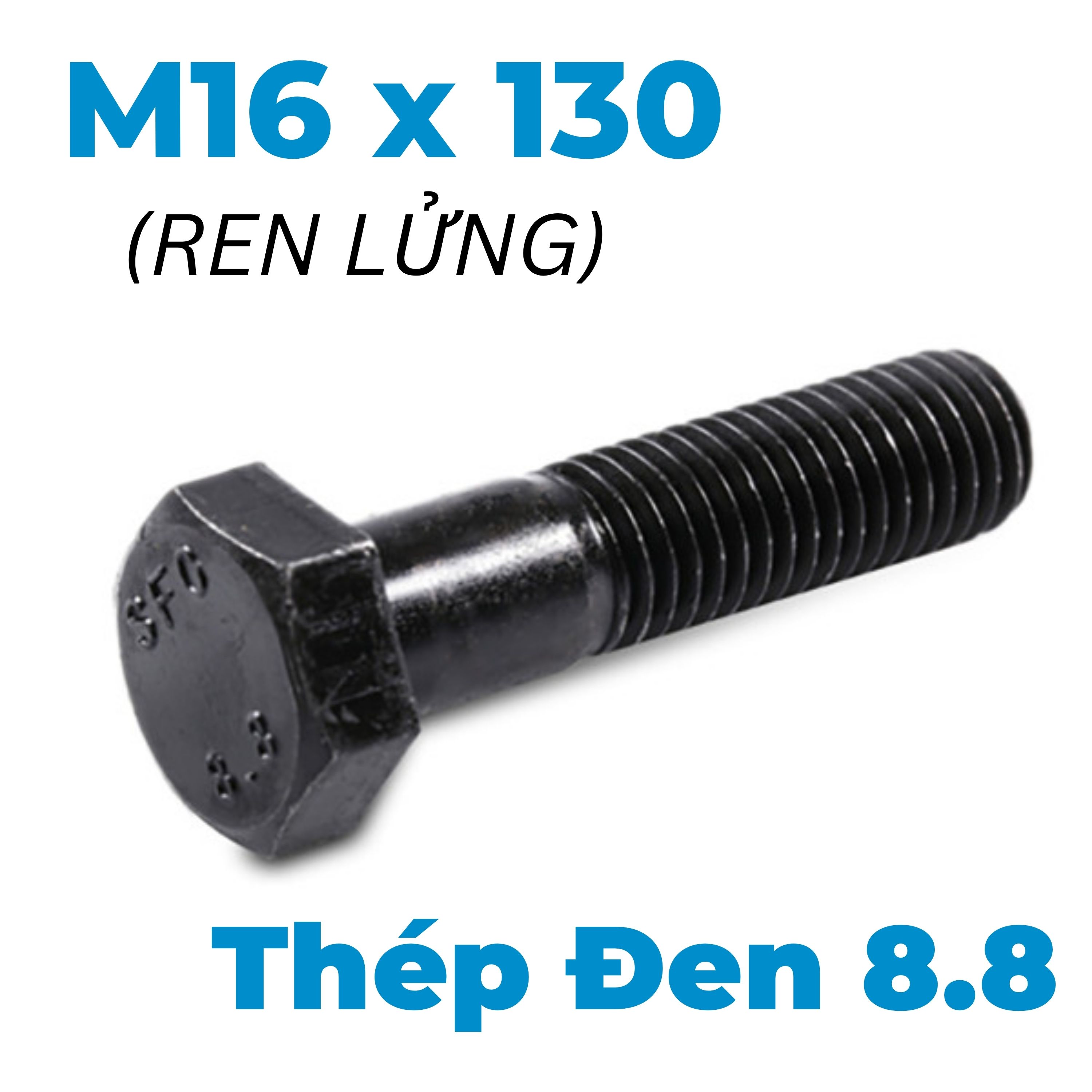 Bulong Thép Đen 8.8 DIN931 M16x130 Ren Lửng