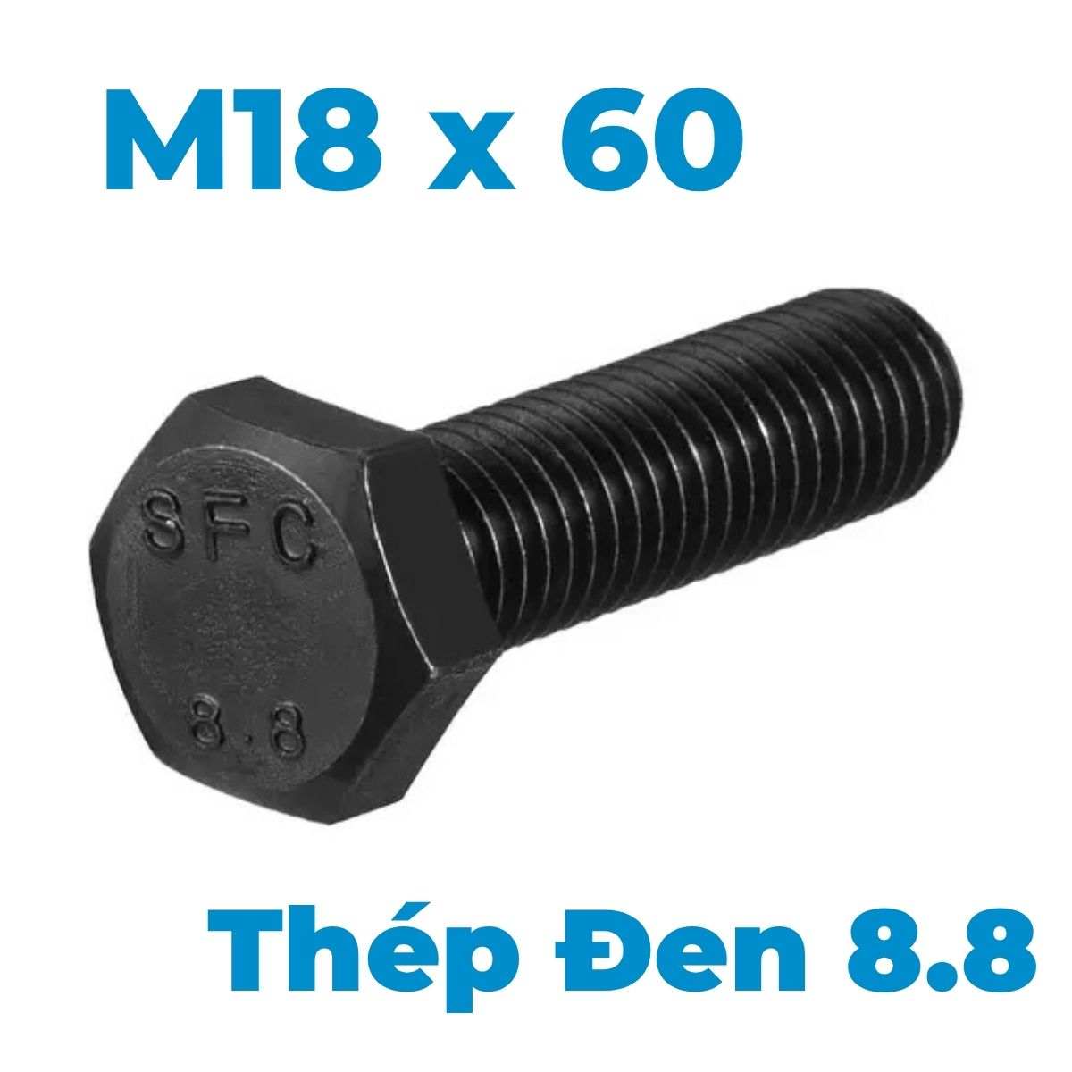 Bulong Thép Đen 8.8 DIN933 M18x60