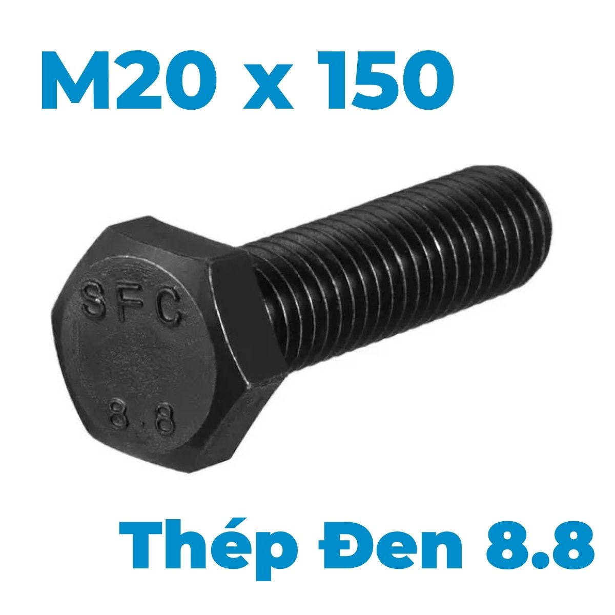Bulong Thép Đen 8.8 DIN933 M20x150