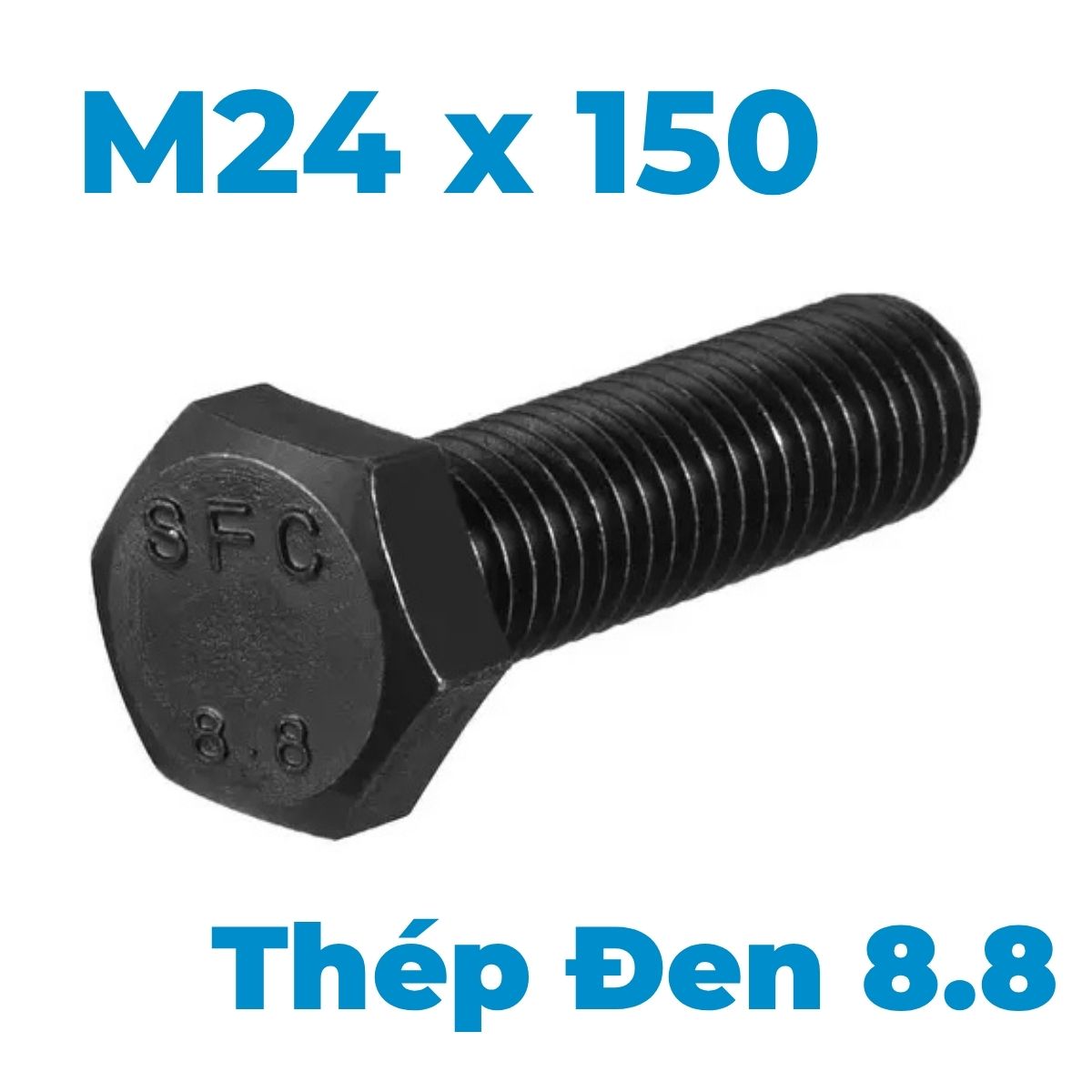 Bulong Thép Đen 8.8 DIN933 M24x150
