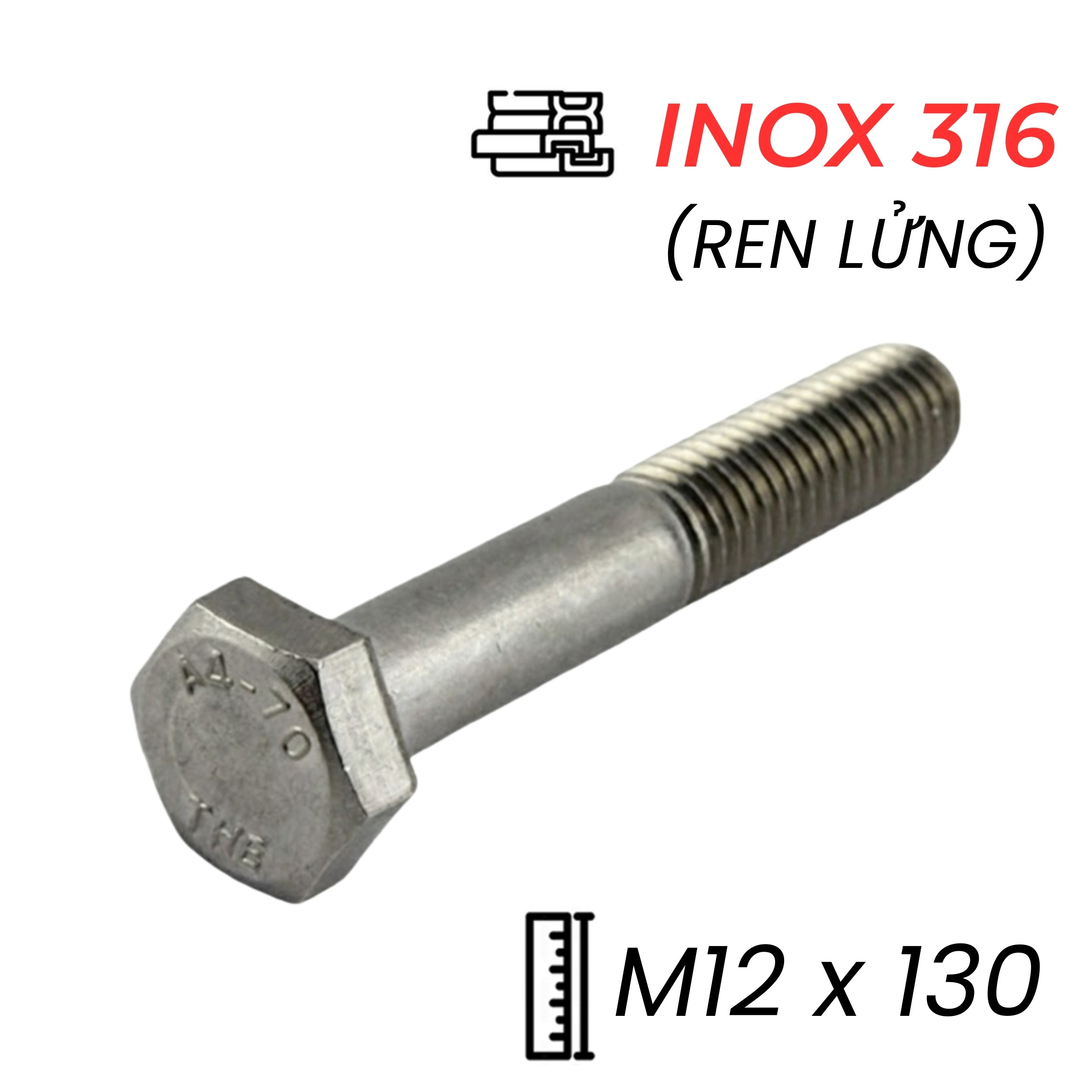 Bulong Inox 316 M12x130 DIN931 Ren Lửng | Chất Lượng Vượt Trội 316, Giá Tốt