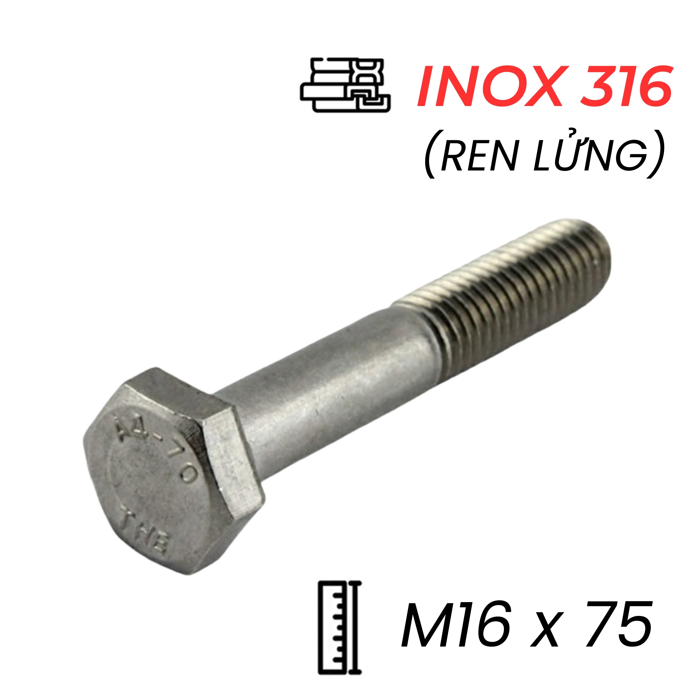 Bu Lông Inox 316 M16x75 DIN931 Ren Lửng | Size M16, Chống Gỉ Mạnh Mẽ