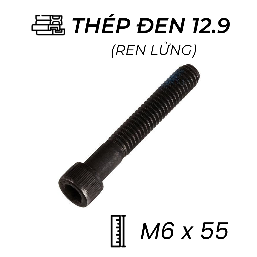 Lục Giác Chìm Đầu Trụ Thép Đen 12.9 DIN912 M6x55 Ren Lửng