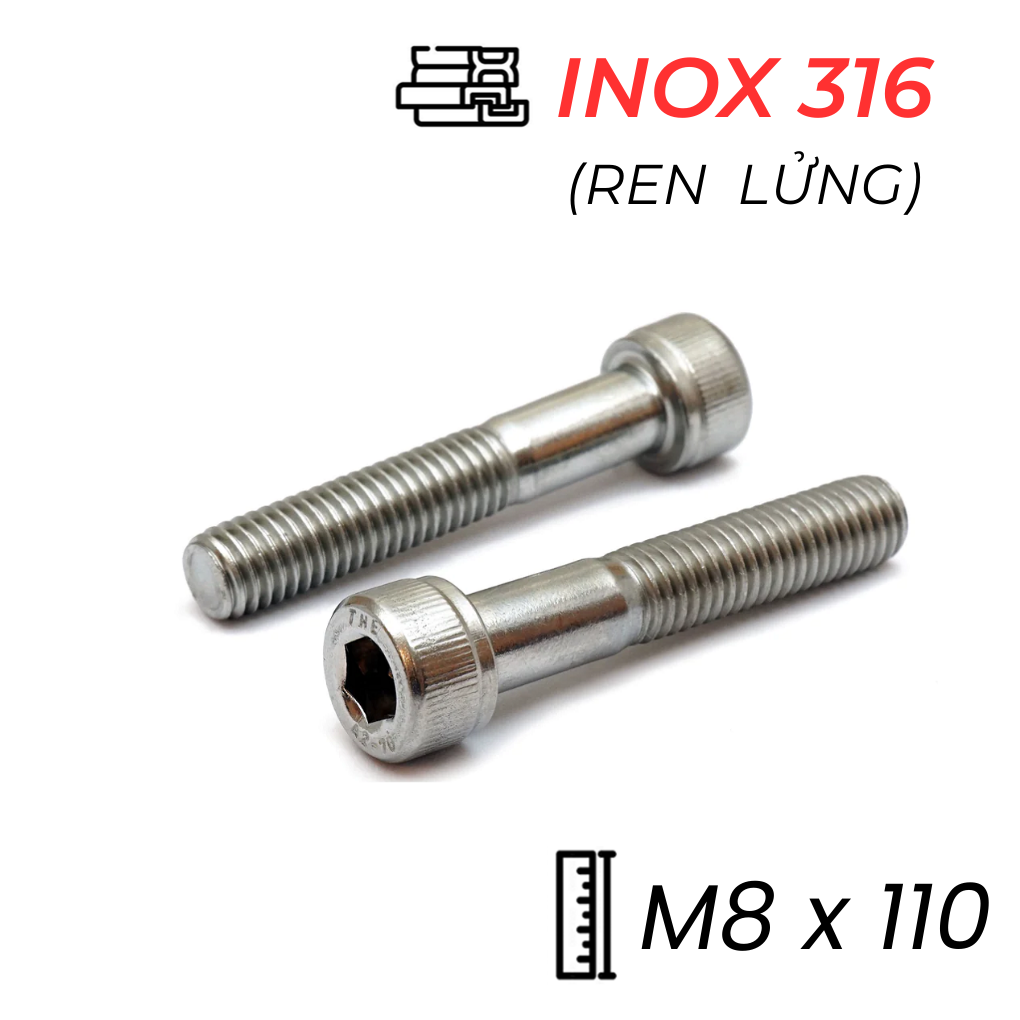 Lục Giác Chìm Đầu Trụ Inox 316 DIN912 M8x110 Ren Lửng