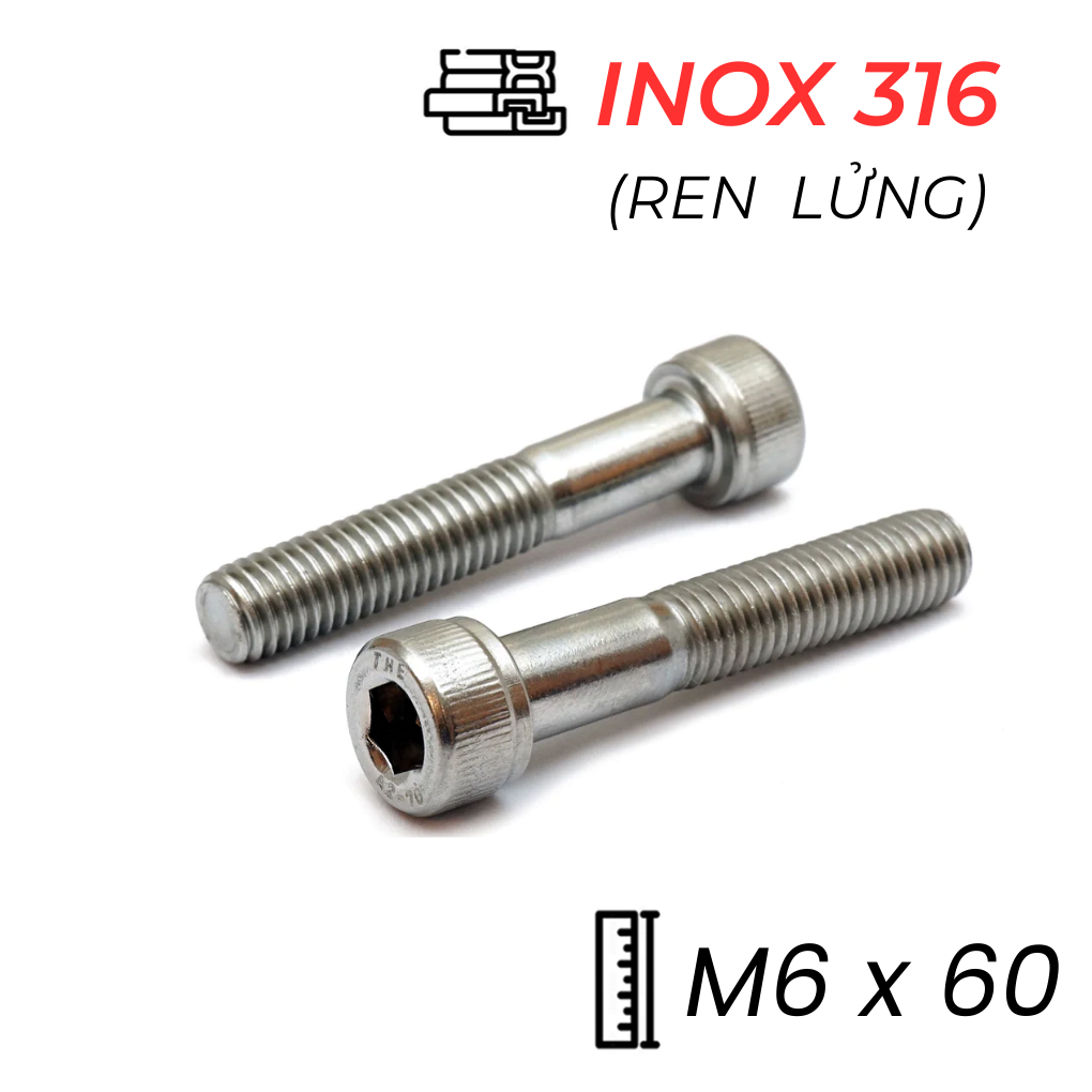 Lục Giác Chìm Đầu Trụ Inox 316 DIN912 M6x60 Ren Lửng